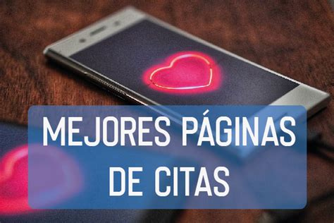 las mejores paginas de citas|TOP 7 Mejores páginas de citas 2024: Análisis。